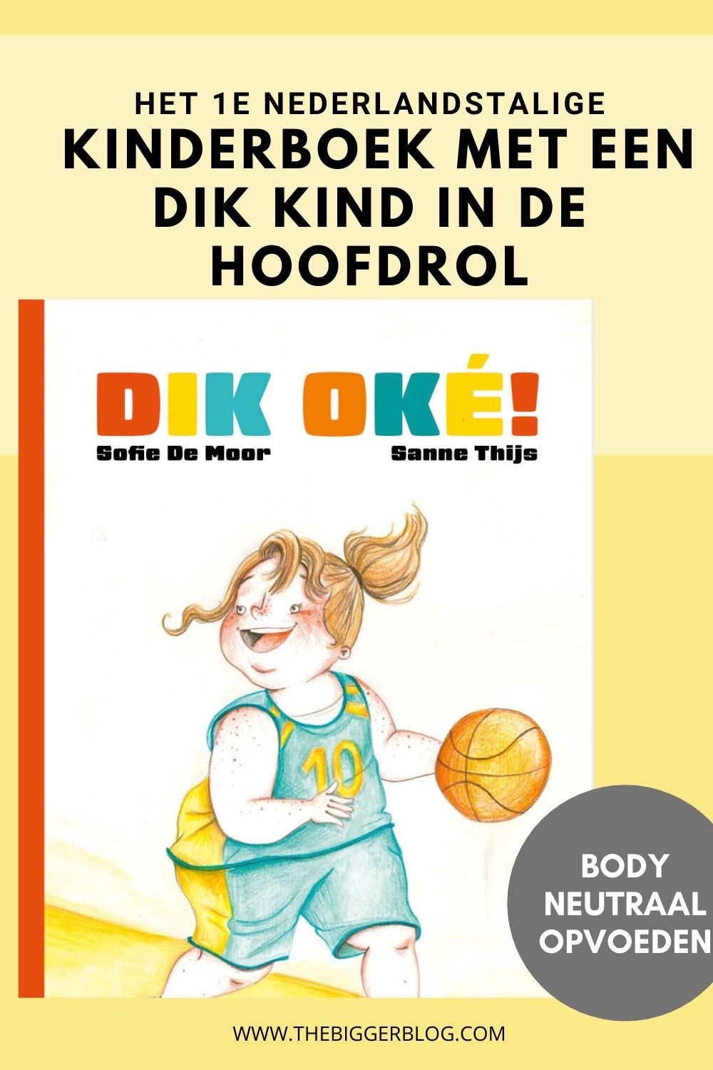 het eerste Nederlandstalige kinderboek met een dik kind in de hoofdrol, dik oke, kinderboek, body neutraal. sanne, full of freckles, body positief kinderboek, body positief opvoeden, body neutraal opvoeden, thebiggerblog, leesboek voor kinderen 